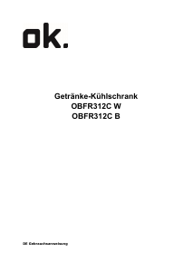 Bedienungsanleitung OK OBFR 312 C W Kühlschrank