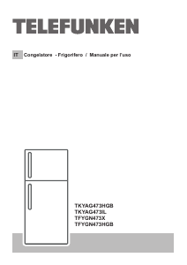 Manuale Telefunken TFYGN473HGB Frigorifero-congelatore