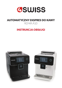 Instrukcja 4Swiss Roma A10 Ekspres do kawy