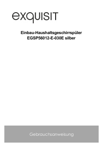 Bedienungsanleitung Exquisit EGSP56012-E-030E Geschirrspüler