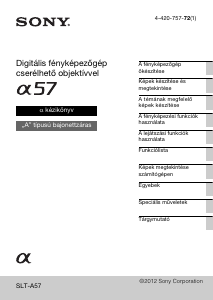 Használati útmutató Sony Alpha SLT-A57K Digitális fényképezőgép