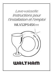 Mode d’emploi Waltham WLV12PS45X++ Lave-vaisselle