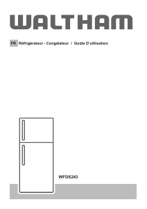 Mode d’emploi Waltham WFDS243 Réfrigérateur combiné