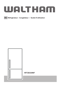 Mode d’emploi Waltham WTCB330NF Réfrigérateur combiné
