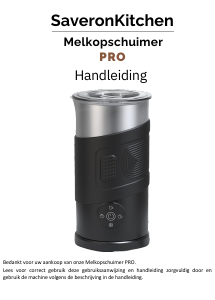 Handleiding SaveronKitchen PRO Melkopschuimer