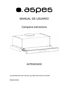 Manual de uso Aspes ACPE602ADX Campana extractora