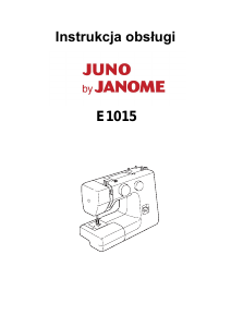 Instrukcja Janome E1015 Juno Maszyna do szycia