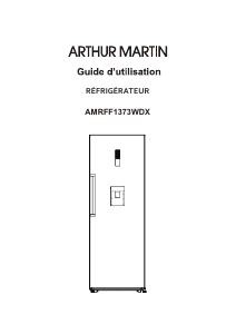 Mode d’emploi Arthur Martin AMRFF1373WDX Réfrigérateur