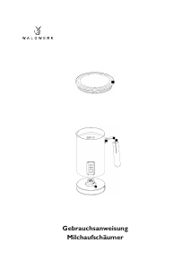 Bedienungsanleitung Waldwerk MAS Milchaufschäumer