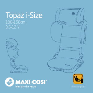 Vadovas Maxi-Cosi Topaz i-Size Automobilio sėdynė