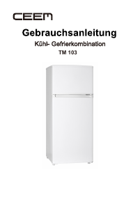 Bedienungsanleitung CEEM TM 103 Kühl-gefrierkombination