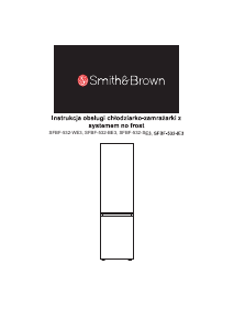 Instrukcja Smith&Brown SFBF-532-SE3 Lodówko-zamrażarka