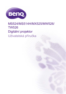 Manuál BenQ MW526 Projektor