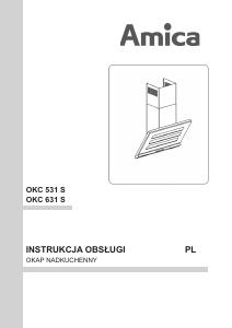 Instrukcja Amica OKC 531 S Okap kuchenny