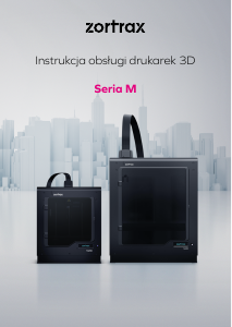 Instrukcja Zortrax M200 Drukarka 3D