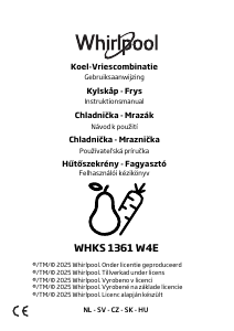 Használati útmutató Whirlpool WHKS 1361 W4E Hűtő és fagyasztó