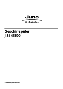 Bedienungsanleitung Juno-Electrolux JSI43600B Geschirrspüler