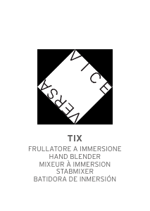 Mode d’emploi Vice Versa 71012 Tix Mixeur plongeant