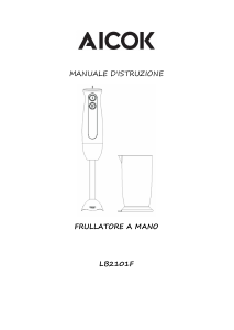 Manuale Aicok LB2101F Frullatore a mano