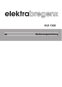 Bedienungsanleitung Elektra Bregenz KUI 1350-1 Kühlschrank