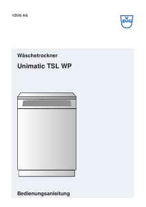 Bedienungsanleitung V-ZUG Unimatic TSL WP Trockner