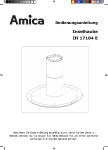 Bedienungsanleitung Amica IH 17104 E Dunstabzugshaube