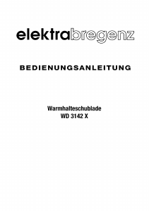 Bedienungsanleitung Elektra Bregenz WD 3142 X Wärmeschublade