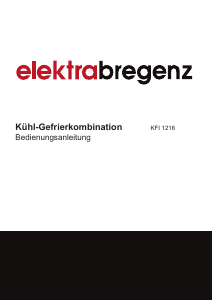 Bedienungsanleitung Elektra Bregenz KFI 1216 Kühl-gefrierkombination