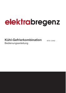 Bedienungsanleitung Elektra Bregenz KFIS 12442 Kühl-gefrierkombination
