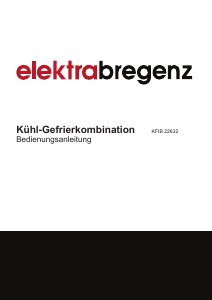 Bedienungsanleitung Elektra Bregenz KFIB 22632 Kühl-gefrierkombination