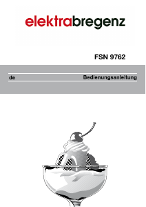 Bedienungsanleitung Elektra Bregenz FSN 9762 Gefrierschrank