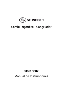 Manual de uso Schneider SFNF 3002 Frigorífico combinado