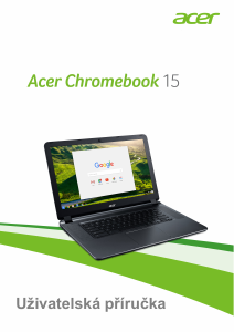Manuál Acer Chromebook 15 CB3-532 Laptop