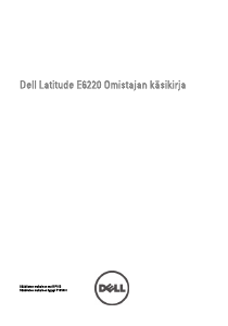 Käyttöohje Dell Latitude E6220 Kannettava tietokone