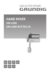 Bedienungsanleitung Grundig HM 6280 L Handmixer