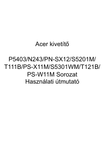 Használati útmutató Acer S5301WM Vetítő