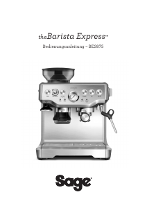 Bedienungsanleitung Sage BES875 Barista Express Espressomaschine