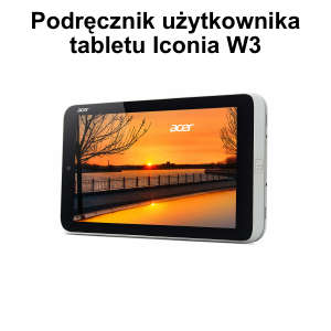 Instrukcja Acer Iconia W3-810 Tablet