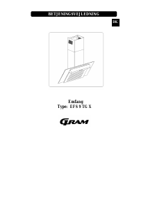 Brugsanvisning Gram EFS 9 TG X Emhætte