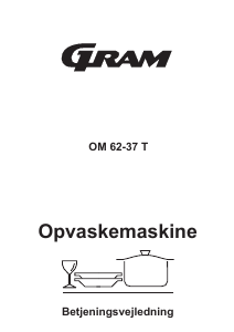 Brugsanvisning Gram OM 62-37 T Opvaskemaskine