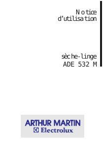 Mode d’emploi Arthur Martin-Electrolux ADE 532 M Sèche-linge