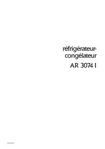 Mode d’emploi Arthur Martin-Electrolux AR3074I Réfrigérateur combiné