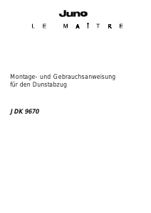 Bedienungsanleitung Juno-Le Maitre JDK967B Dunstabzugshaube