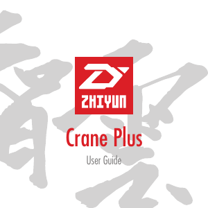 Manual Zhiyun Crane Plus Gimbal