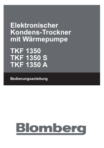 Bedienungsanleitung Blomberg TKF 1350 S Trockner