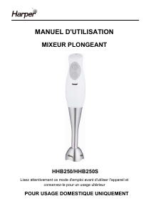 Mode d’emploi Harper HHB250 Mixeur plongeant