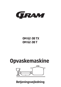 Brugsanvisning Gram OM 62-38 T Opvaskemaskine