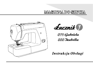 Instrukcja Łucznik 875 Gabriela Maszyna do szycia