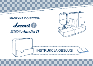 Instrukcja Łucznik 2005 Amelia II Maszyna do szycia