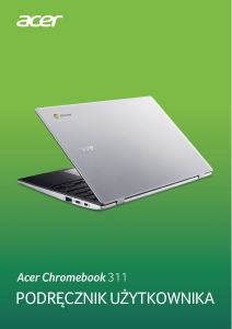 Instrukcja Acer Chromebook 311 CB311-9H Komputer przenośny
